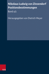 Nikolaus Ludwig von Zinzendorf: Positionsbestimmungen - 