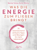 Was die Energie zum Fließen bringt - Sandy Taikyu Kuhn Shimu