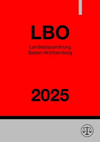 Landesbauordnung Baden-Württemberg - LBO BW 2025