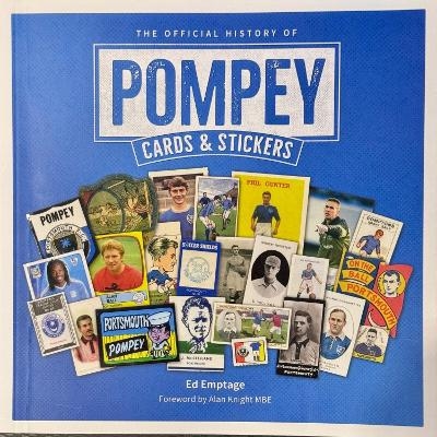 The Official History of Pompey Cards & Stickers - Ed Emptage