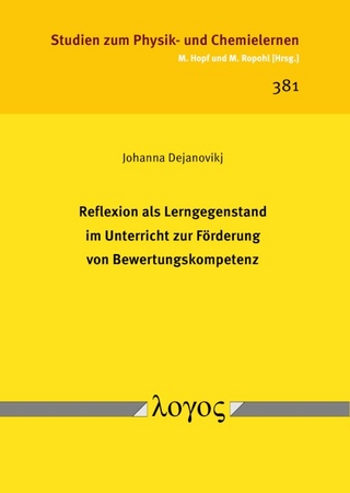 Reflexion als Lerngegenstand im Unterricht zur Förderung von Bewertungskompetenz