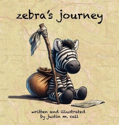 Zebra's Journey - Justin M Call
