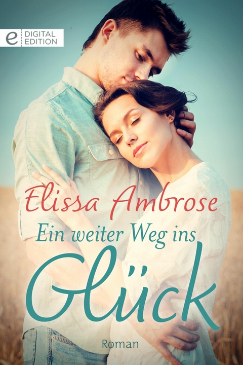 Ein weiter Weg ins Gl&uuml;ck - Elissa Ambrose