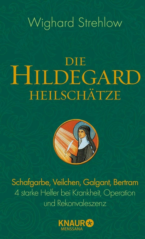 Die Hildegard-Heilsch&auml;tze - Dr. Wighard Strehlow