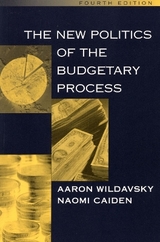 The New Politics of the Budgetary Process - Wildavsky, Aaron; Caiden, Naomi