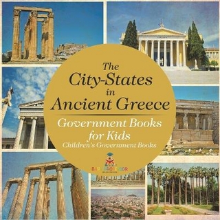 The City-States in Ancient Greece - Government Books for Kids Children's Government Books