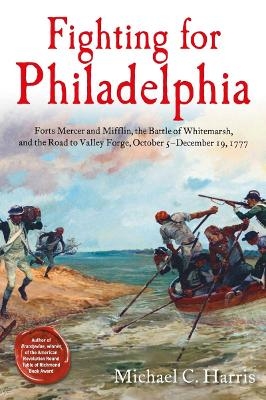 Fighting for Philadelphia - Michael C Harris