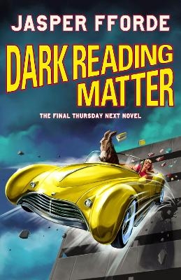 Dark Reading Matter - Jasper Fforde