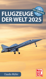 Flugzeuge der Welt 2025 - Claudio M&uuml;ller