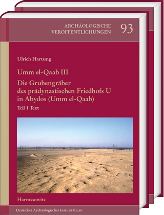 Umm el-Qaab III. Die Grubengräber des prädynastischen Friedhofs U in Abydos (Umm el-Qaab)