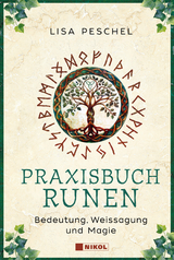 Praxisbuch Runen - Lisa Peschel