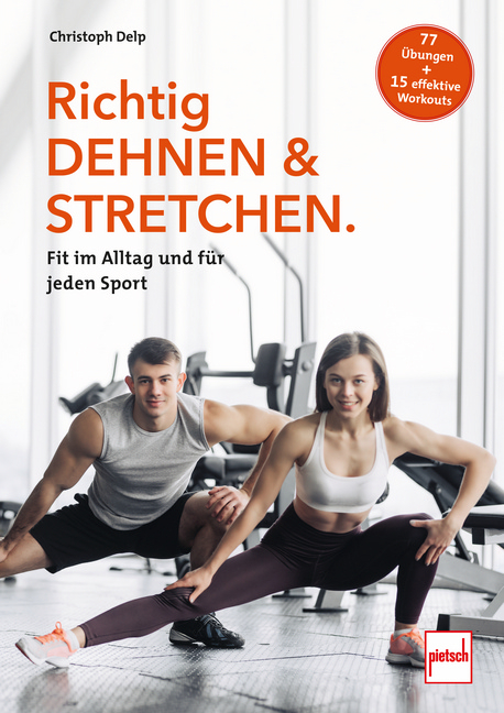 Richtig Dehnen und Stretchen - Christoph Delp