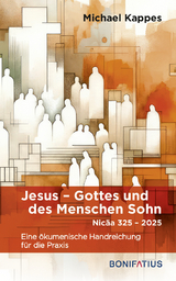 Jesus Gottes und des Menschen Sohn - Michael Kappes