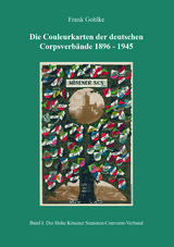 Die Couleurkarten der deutschen Corpsverb&auml;nde 1896 - 1945 - Frank Gohlke