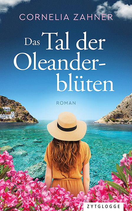 Das Tal der Oleanderbl&uuml;ten - Cornelia Zahner