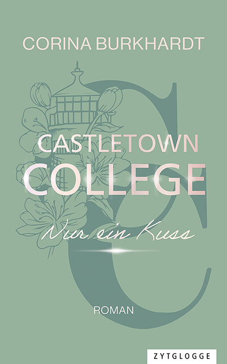 Castletown College &ndash; Nur ein Kuss - Corina Burkhardt