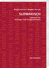 Slowakisch. Lehrbuch f&uuml;r Anf&auml;nger und Fortgeschrittene - Brigita Gericke, Bogdan Kovtyk