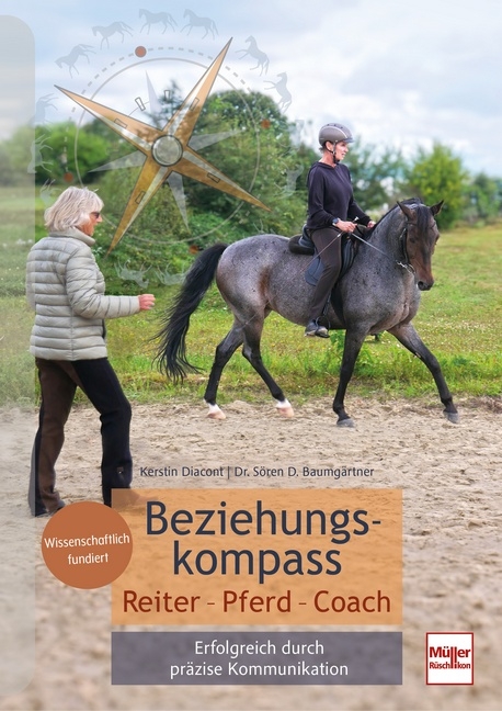 Beziehungskompass Reiter - Pferd - Coach - Kerstin Diacont, S&ouml;ren Daniel Baumg&auml;rtner