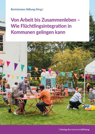 Von Arbeit bis Zusammenleben. Wie Flüchtlingsintegration in Kommunen gelingen kann