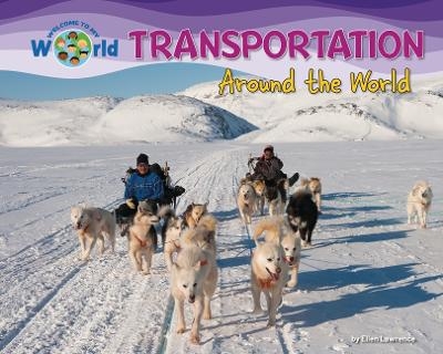 Transportation Around the World - Ellen Lawrence