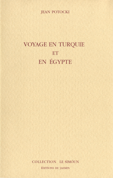Voyage en Turquie et en Egypte - Jean Potocki