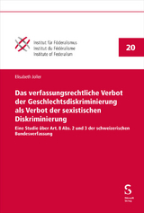 Das verfassungsrechtliche Verbot der Geschlechtsdiskriminierung als Verbot der sexistischen Diskriminierung - Elisabeth Joller