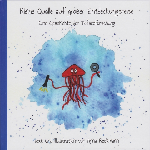 Kleine Qualle auf gro&szlig;er Entdeckungsreise - Anna Reckmann