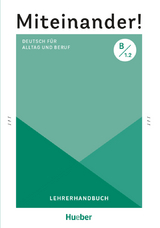 Miteinander! Deutsch f&uuml;r Alltag und Beruf B1.2 - Anja Schwennsen