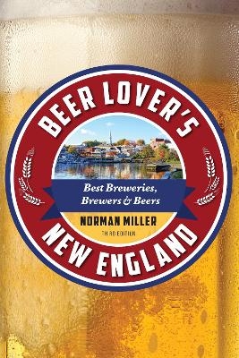 Beer Lover's New England - Norman Miller