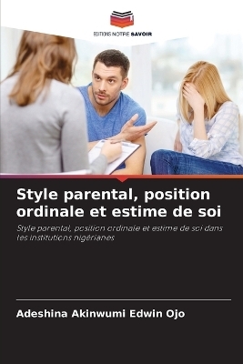 Style parental, position ordinale et estime de soi - Adeshina Akinwumi Edwin Ojo