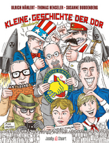 Kleine illustrierte Geschichte der DDR - Ulrich M&auml;hlert
