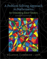 A Problem Solving Approach to Mathematics for Elementary School Teachers - Billstein, Rick; Libeskind, Shlomo; Lott, Johnny