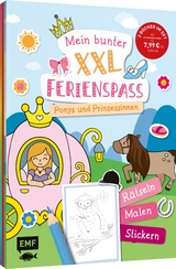 Mein bunter XXL-Ferienspa&szlig;: Ponys und Prinzessinnen &ndash; 3 Kreativb&uuml;cher im Bundle