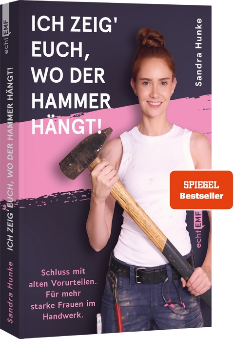 Ich zeig' euch, wo der Hammer hängt! - Sandra Hunke