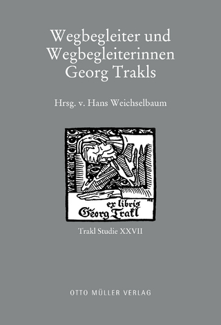 Wegbegleiter und Wegbegleiterinnen Georg Trakls