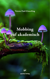 Mobbing auf akademisch - Verena Paul-Zinserling