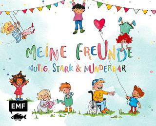 Meine Freunde: Mutig, stark & wunderbar – Ein Eintragalbum für ALLE zum Thema Vielfalt