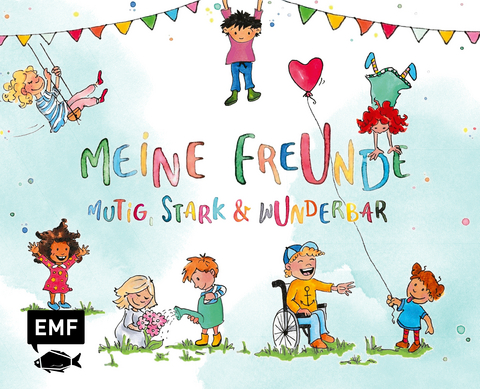 Meine Freunde: Mutig, stark & wunderbar &ndash; Ein Eintragalbum f&uuml;r ALLE zum Thema Vielfalt - Nicki Pollmeier