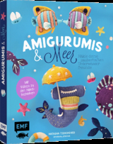 Amigurumis und Meer häkeln – Deine zauberhaften Unterwasserfreunde | Seepferdchen, Meerjungfrau, Rochen und andere süße Meeresbewohner - Natascha Tishchenko