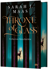 Throne of Glass &ndash; Celaenas Geschichte - Sarah J. Maas