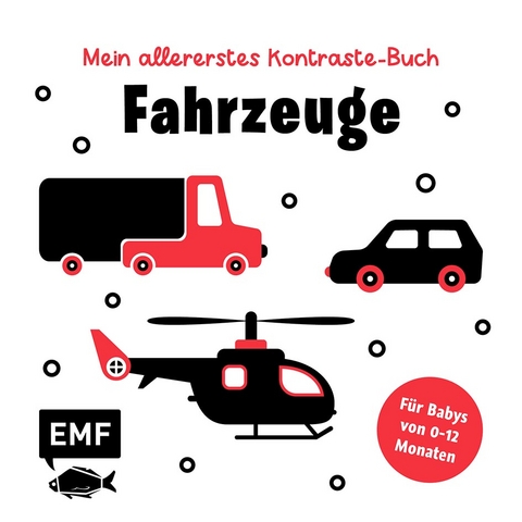 Mein allererstes Kontraste-Buch: Fahrzeuge &ndash; f&uuml;r Babys von 0&ndash;12 Monaten