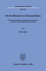 Die Strafbarkeit von Schocksch&auml;den - Nick Luther