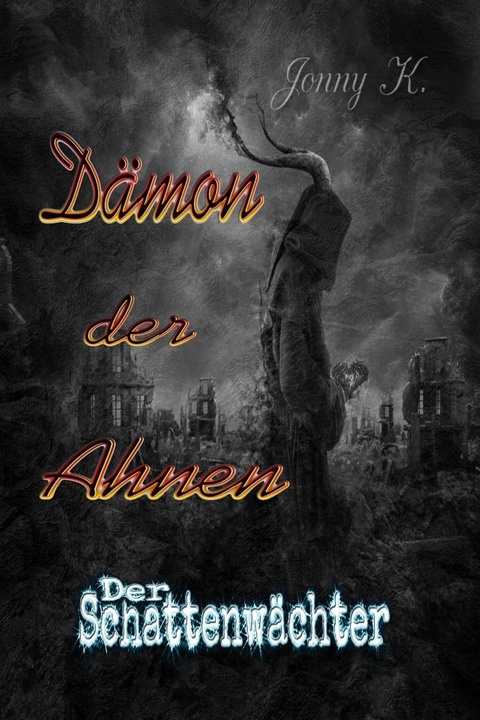 D&auml;mon der Ahnen - Jonny K