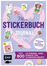 Mein Stickerbuch – Journal-Love: über 600 Letterings, süße Kawaiis und Schmuckelemente - 