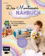 Das Montessori N&auml;hbuch - Ines Lerche