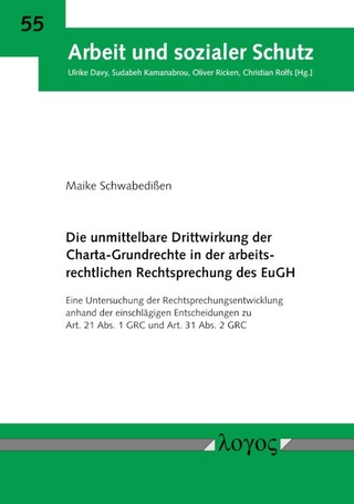 Die unmittelbare Drittwirkung der Charta-Grundrechte in der arbeitsrechtlichen Rechtsprechung des EuGH