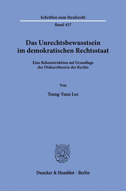 Das Unrechtsbewusstsein im demokratischen Rechtsstaat - Tsung-Yuan Lee