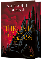 Throne of Glass – Königin der Finsternis - Sarah J. Maas