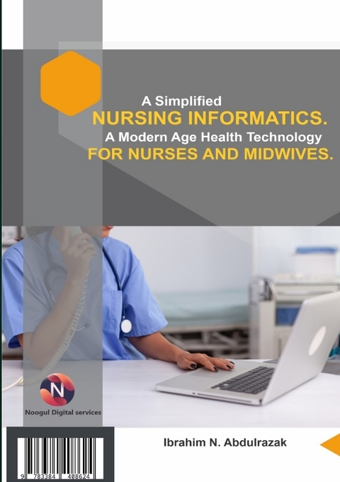 A Simplified Nursing Informatics. - IBRAHIM NUGWA ABDULRAZAK