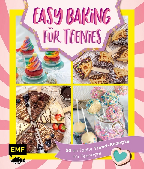 Easy Baking f&uuml;r Teenies